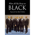 When All My Sheep are BLACK: Prayers for Your Black Children