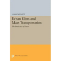 Urban Elites and Mass Transportation: The Dialectics of Power