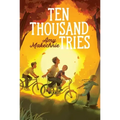 Ten Thousand Tries