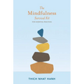 The Mindfulness Survival Kit: Five Essential Practices