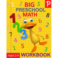 Big Preschool Math Workbook Ages 2-4: Number Tracing, Counting, Matching and Color by Number Activities