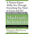 The First Year: Multiple Sclerosis: An Essential Guide for the Newly Diagnosed