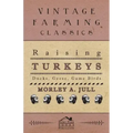 Raising Turkeys - Ducks, Geese, Game Birds