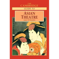 The Cambridge Guide to Asian Theatre