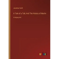 A Tale of a Tub; And The History of Martin: in large print