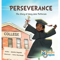 Perseverance: The Story of Mary Jane Patterson