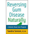Reversing Gum Disease Naturally: A Holistic Home Care Program