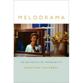 Melodrama: An Aesthetics of Impossibility
