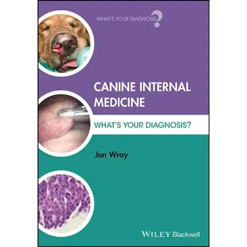 Canine Internal Medicine: What's Your Diagnosis?
