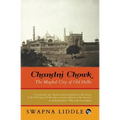 Chandni Chowk: The Mughal City of Old Delhi