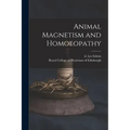 Animal Magnetism and Homoeopathy