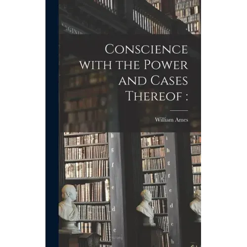 Conscience With the Power and Cases Thereof