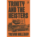 Trinity and the Heisters