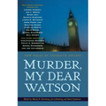 Murder, My Dear Watson: New Tales of Sherlock Holmes