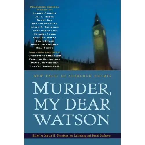 Murder, My Dear Watson: New Tales of Sherlock Holmes