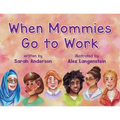 When Mommies Go to Work