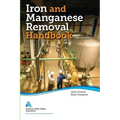 Iron and Manganese Removal Handbook, Second Edition