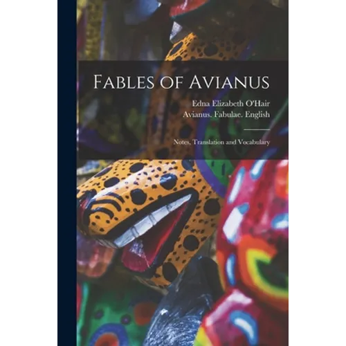 Fables of Avianus: Notes, Translation and Vocabulary