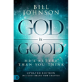 God Is Good: He's Better Than You Think