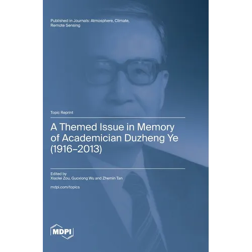 A Themed Issue in Memory of Academician Duzheng Ye (1916-2013)
