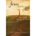 Jesus Paid It All: True Hero of Faith