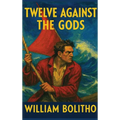 Twelve Against the Gods