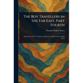 The Boy Travellers in the Far East, Part Fourth