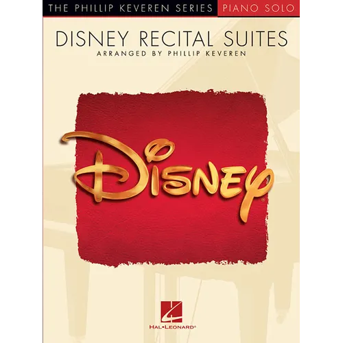Disney Recital Suites: Arr. Phillip Keveren the Phillip Keveren Series Piano Solo