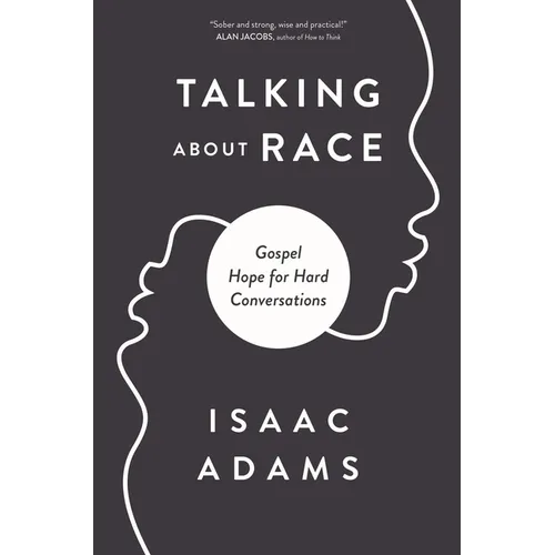 Talking about Race: Gospel Hope for Hard Conversations