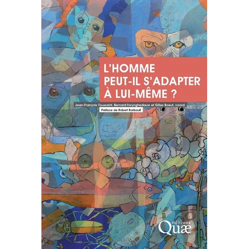 L'homme peut-il s'adapter à lui-même ?