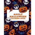 Adult Halloween Coloring Book (50 Unique Designs): Adult Coloring Books Mandalas To Color, Adult Coloring Book
