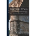 Traffic in Towns: a Study of the Long Term Problems of Traffic in Urban Areas