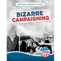Bizarre Campaigning