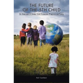 The Future of the Fifth Child: An Overview of Global Child Protection Programs and Policy