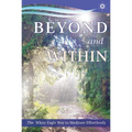 Beyond and Within: The White Eagle Way to Meditate Effortlessly