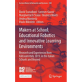 Makers at School, Educational Robotics and Innovative Learning Environments: Research and Experiences from Fablearn Italy 2019, in the Italian Schools
