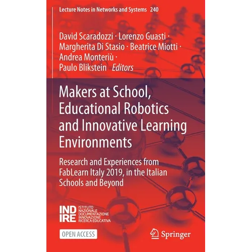 Makers at School, Educational Robotics and Innovative Learning Environments: Research and Experiences from Fablearn Italy 2019, in the Italian Schools