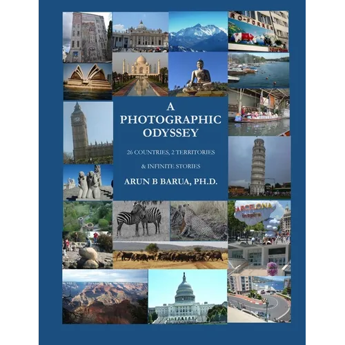 A Photographic Odyssey: 26 Countries 2 Territories Infinite Stories
