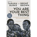 You Are Your Best Thing: Vulnerability, Shame Resilience, and the Black Experience
