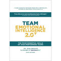 Team Emotional Intelligence 2.0: The Four Essential Skills of High Performing Teams