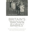 Britain's 'brown babies': The stories of children born to black GIs and white women in the Second World War