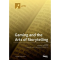 Gaming and the Arts of Storytelling
