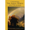 Concerning the Astral World and Devachan: (Cw 88)