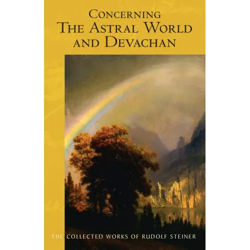 Concerning the Astral World and Devachan: (Cw 88)