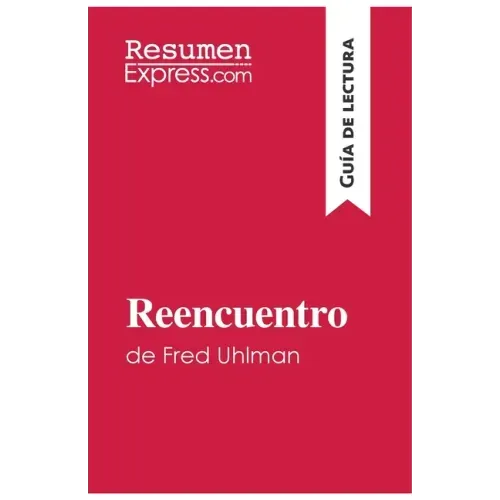 Reencuentro de Fred Uhlman (Guía de lectura): Resumen y análisis completo