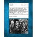 The Book of Ordinances of the Town of Silver City, New Mexico Embracing All Ordinances of a General Nature in Force January 1, 1904 Together with the