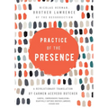 Practice of the Presence: A Revolutionary Translation by Carmen Acevedo Butcher