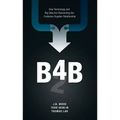 B4b: How Technology and Big Data Are Reinventing the Customer-Supplier Relationship