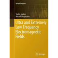 Ultra and Extremely Low Frequency Electromagnetic Fields