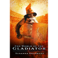 The World of the Gladiator